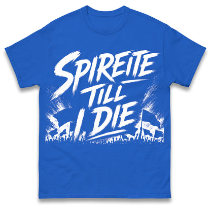 Spireite Till I Die Chesterfield Football Shirt