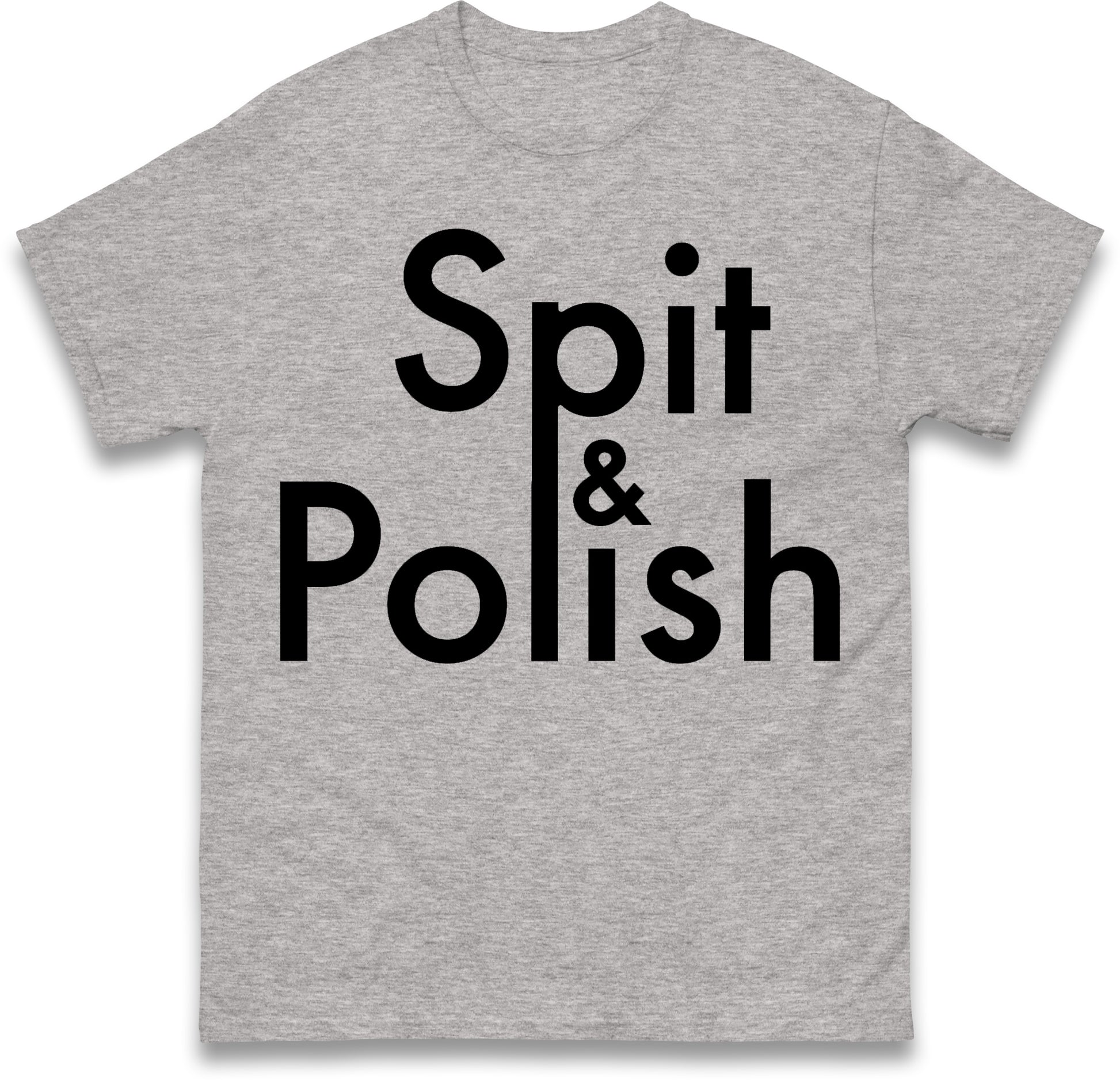 Spit & Polish T Shirt