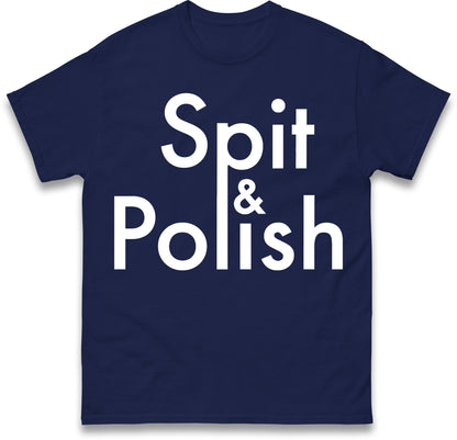 Spit & Polish T Shirt