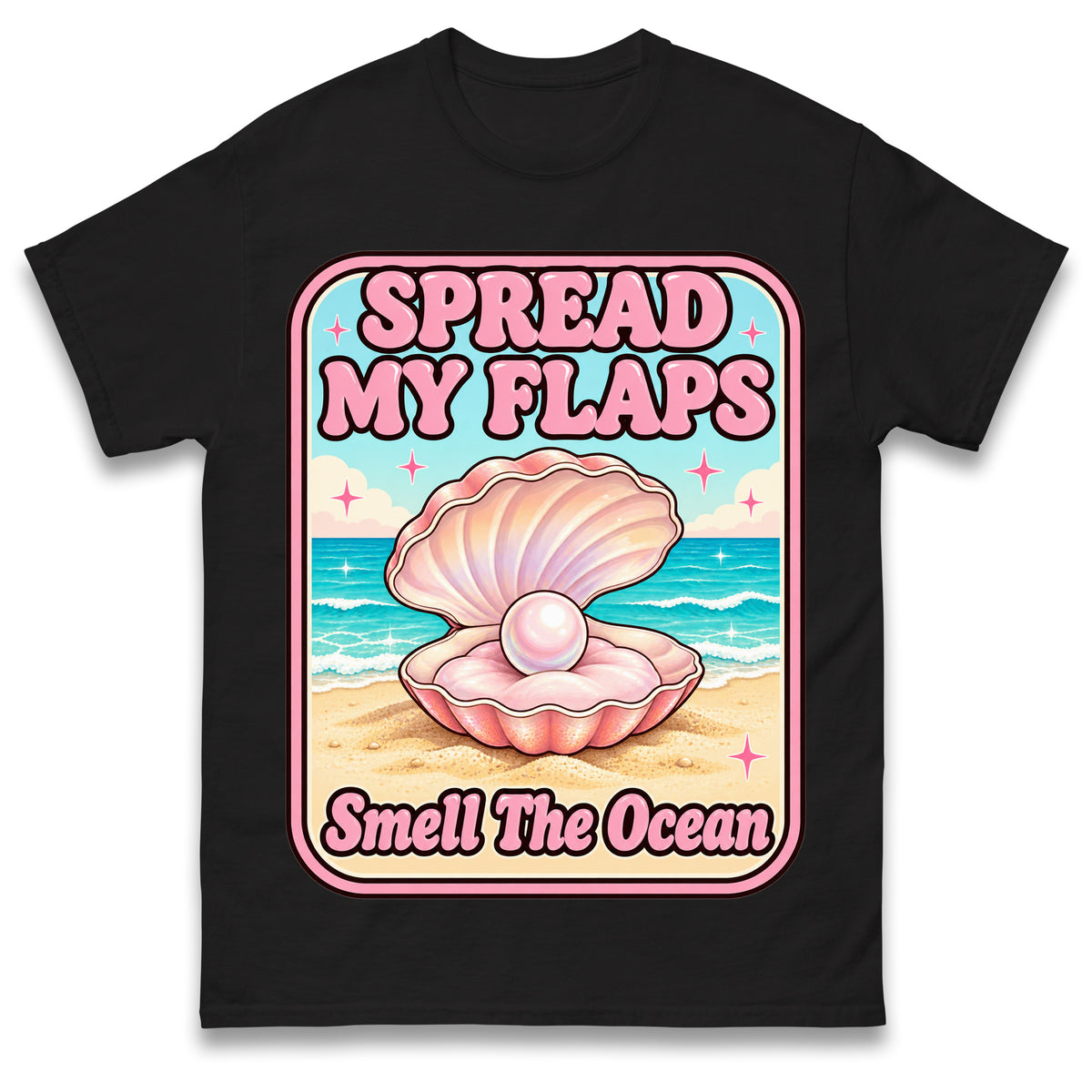 Spread My Flaps and Smell The Ocean T Shirt
