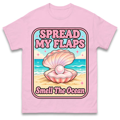 Spread My Flaps and Smell The Ocean T Shirt