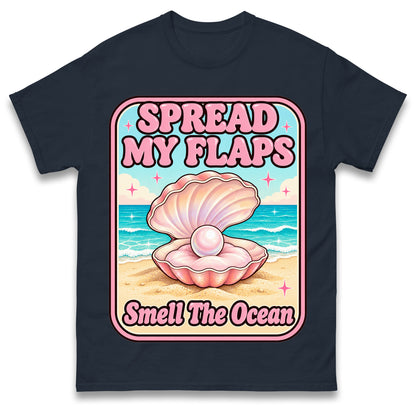 Spread My Flaps and Smell The Ocean T Shirt