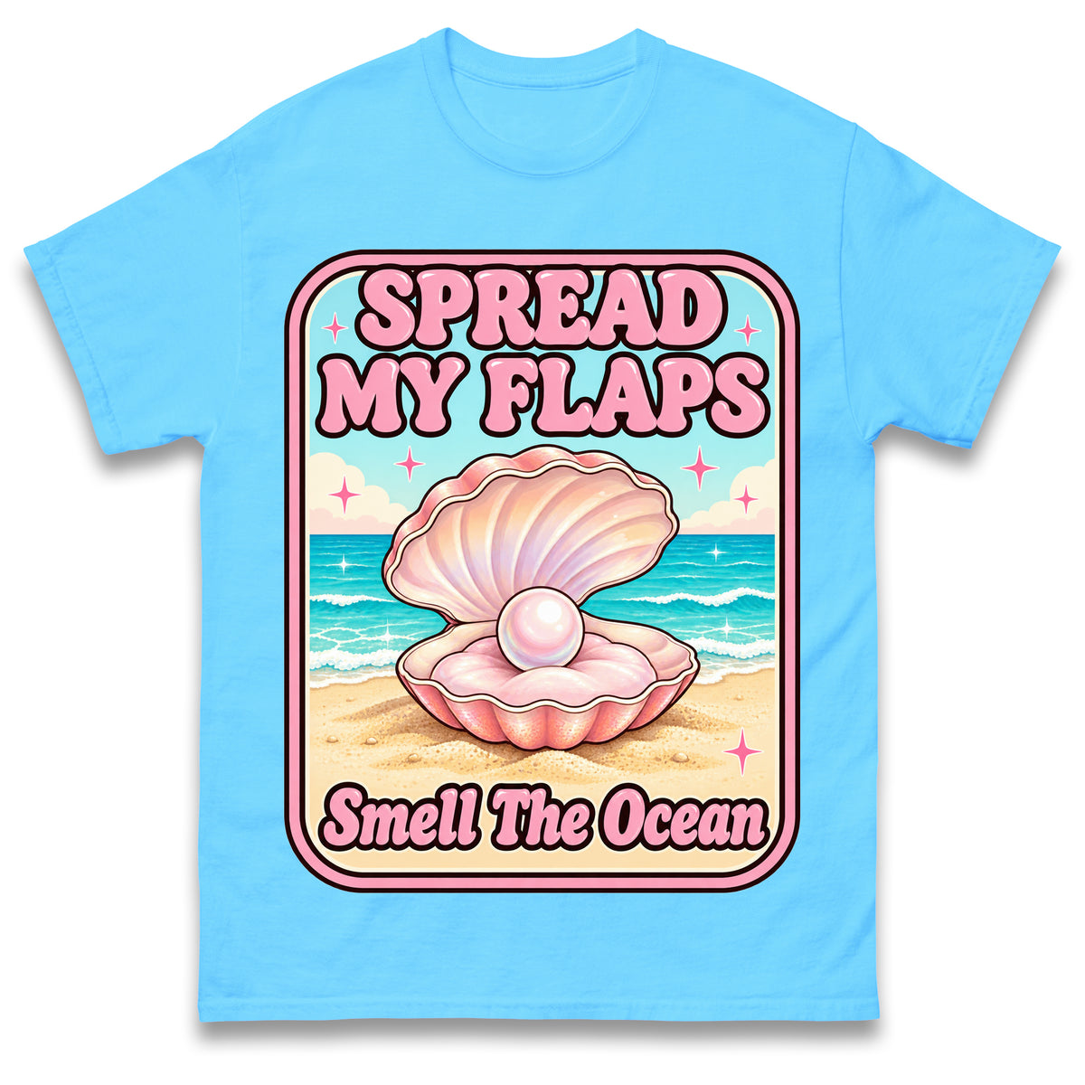 Spread My Flaps and Smell The Ocean T Shirt