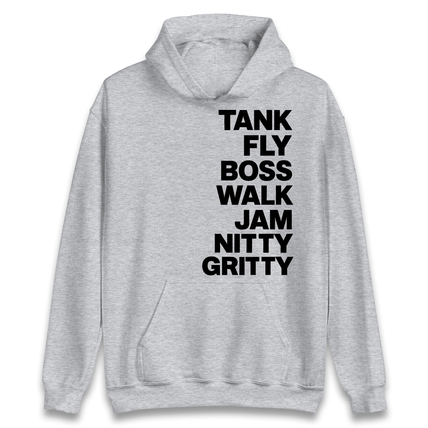 Tank Fly Boss Walk Jam Nitty Gritty Hoodie