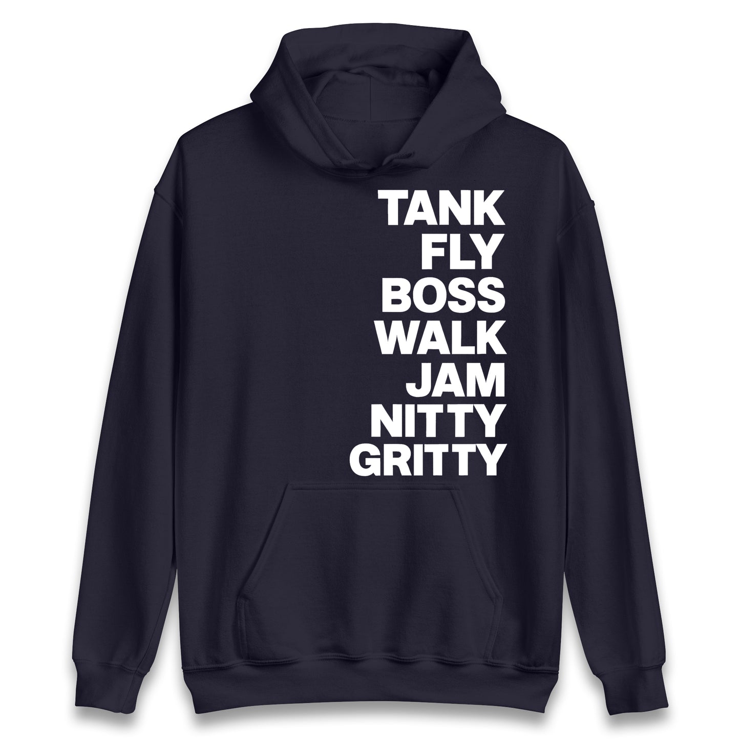 Tank Fly Boss Walk Jam Nitty Gritty Hoodie
