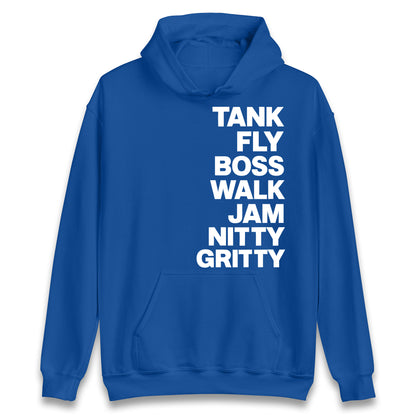 Tank Fly Boss Walk Jam Nitty Gritty Hoodie