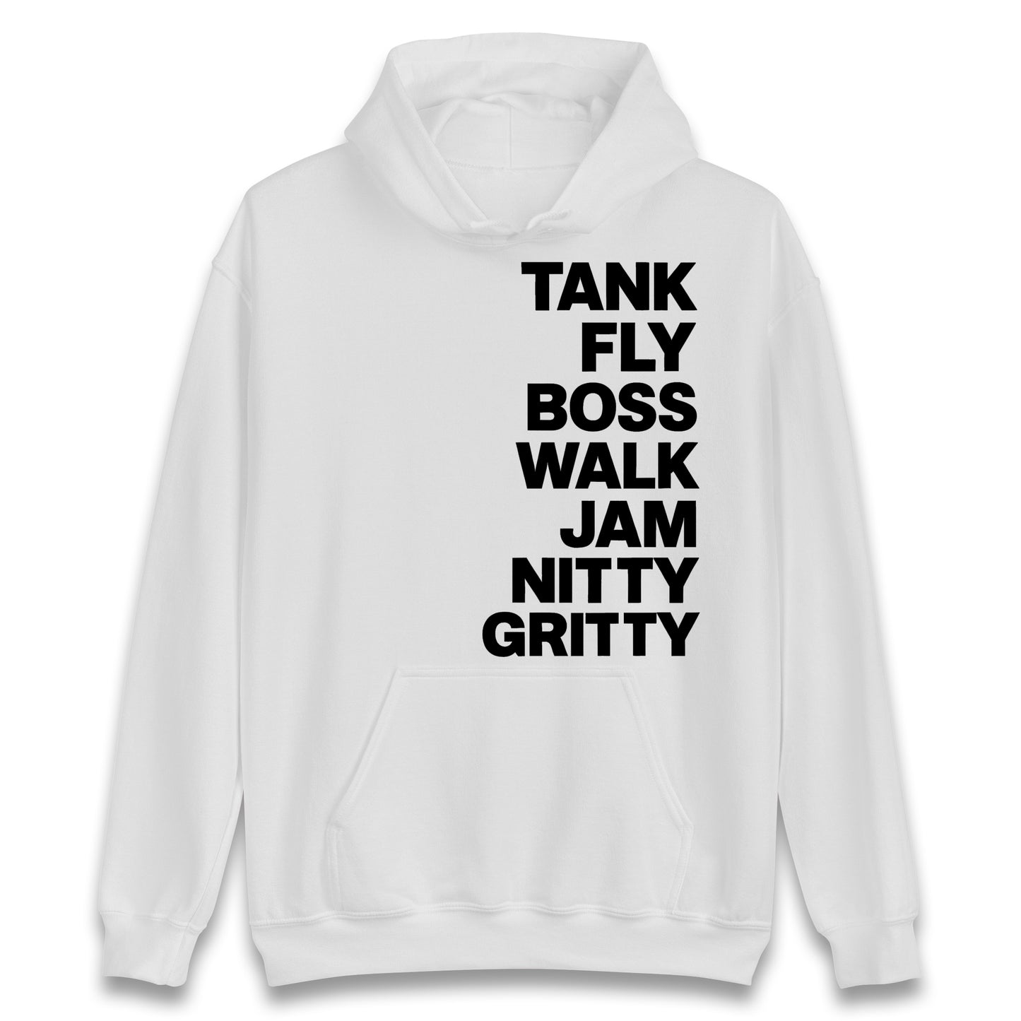 Tank Fly Boss Walk Jam Nitty Gritty Hoodie