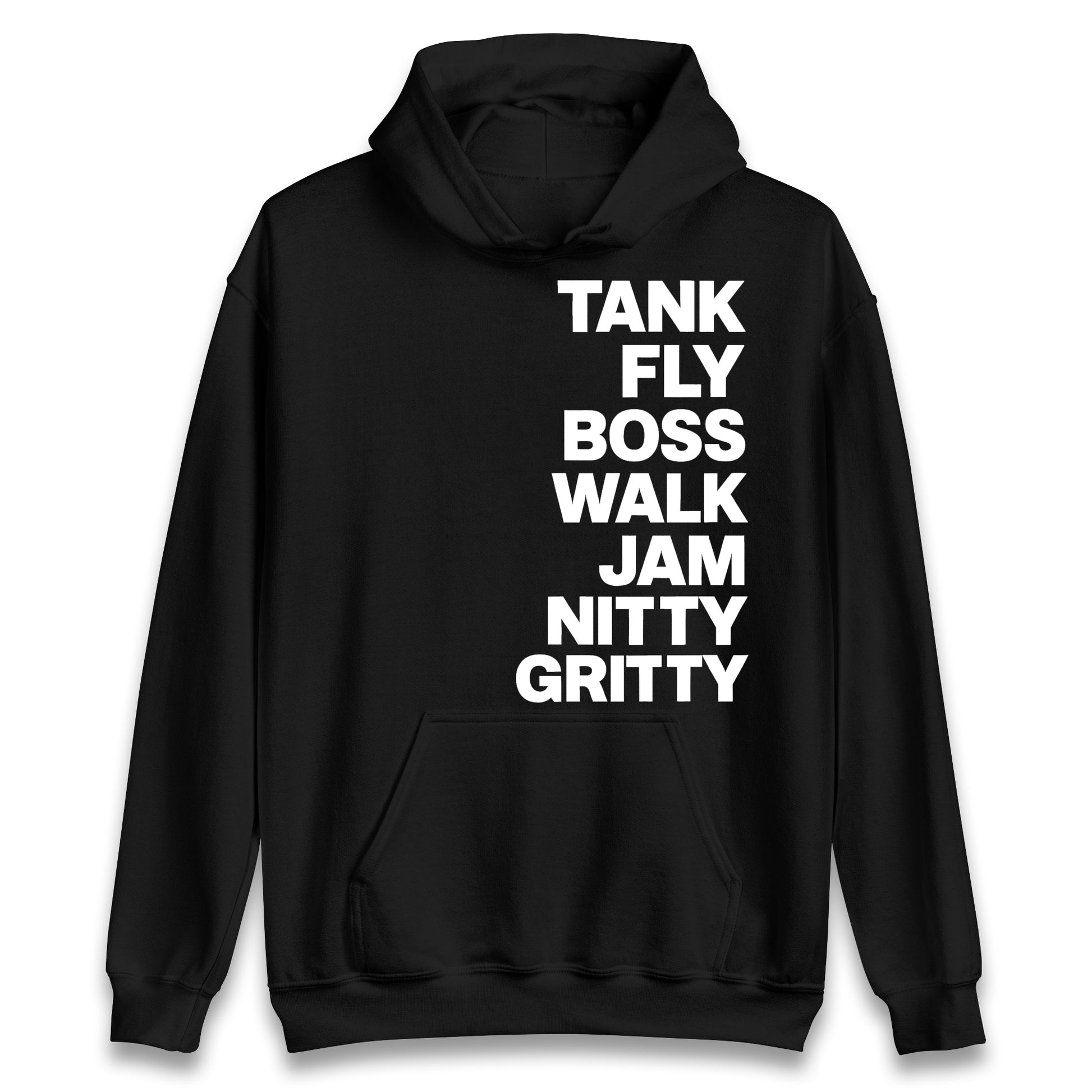 Tank Fly Boss Walk Jam Nitty Gritty Hoodie