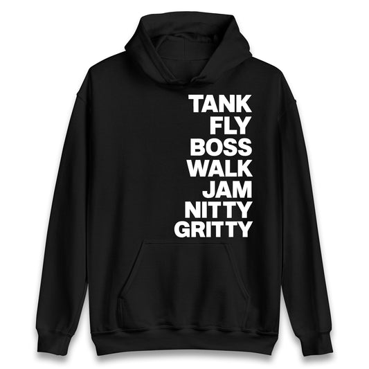 Tank Fly Boss Walk Jam Nitty Gritty Hoodie