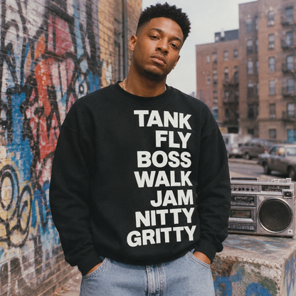 Tank Fly Boss Walk Jam Nitty Gritty Sweatshirt