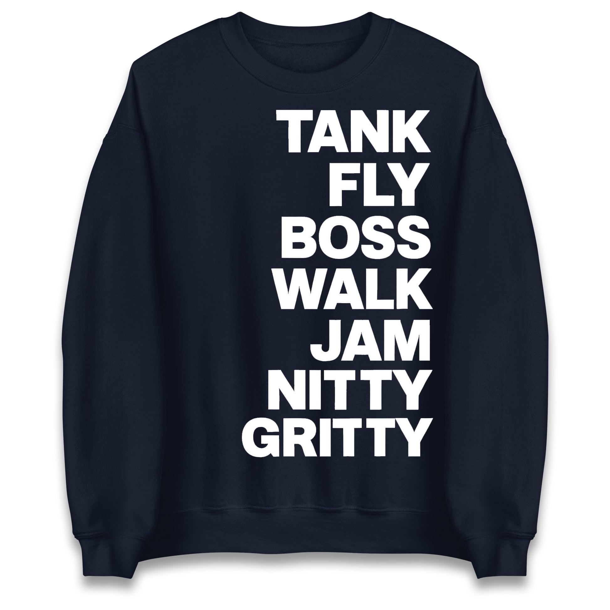 Tank Fly Boss Walk Jam Nitty Gritty Sweatshirt