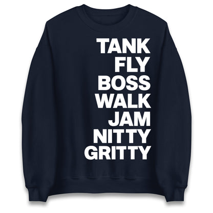 Tank Fly Boss Walk Jam Nitty Gritty Sweatshirt