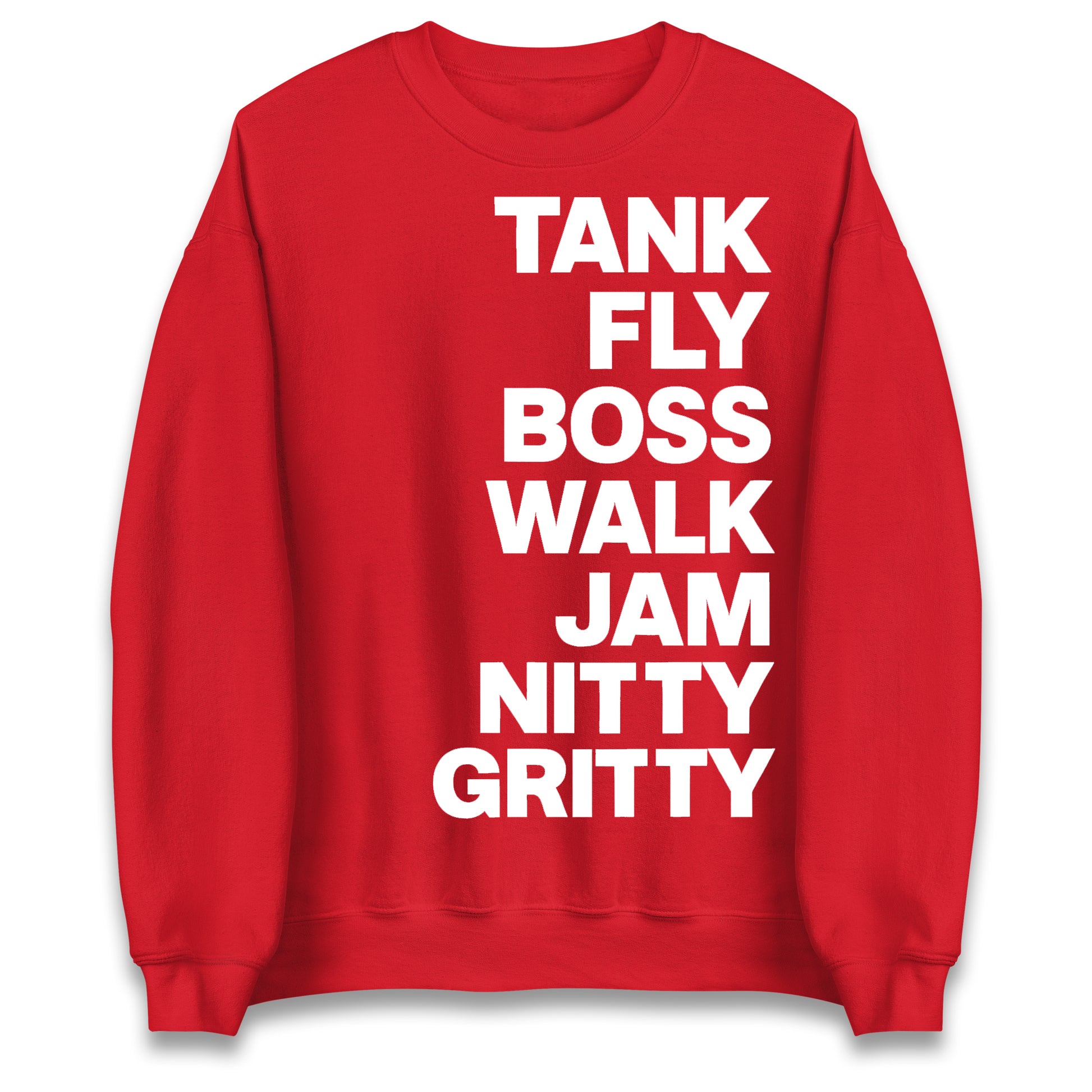 Tank Fly Boss Walk Jam Nitty Gritty Sweatshirt