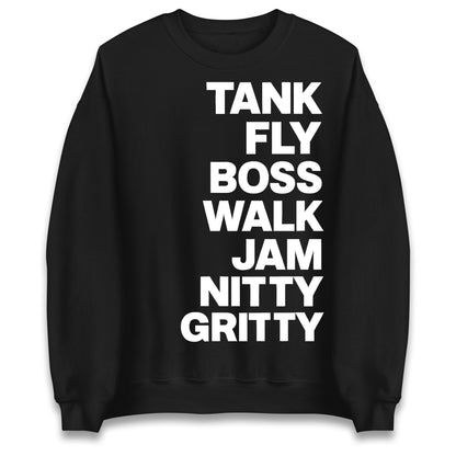 Tank Fly Boss Walk Jam Nitty Gritty Sweatshirt
