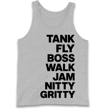 Tank Fly Boss Walk Jam Nitty Gritty Tank Top
