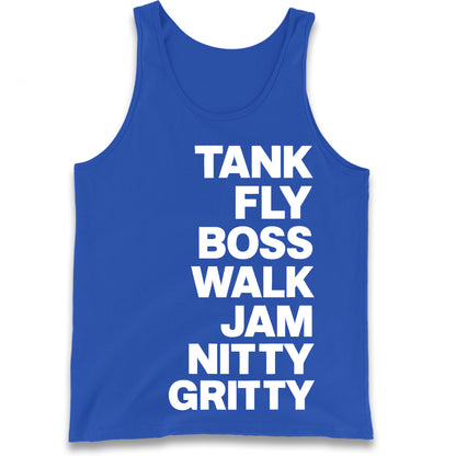 Tank Fly Boss Walk Jam Nitty Gritty Tank Top