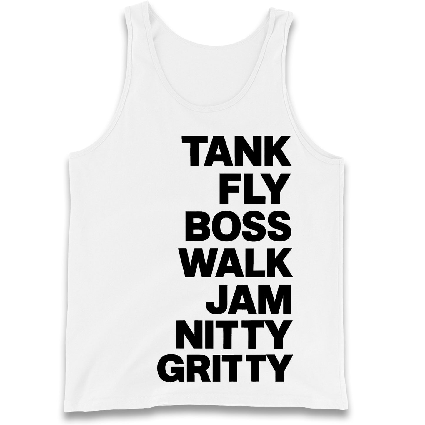 Tank Fly Boss Walk Jam Nitty Gritty Tank Top