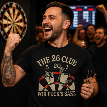 The 26 Club for Fuck's Sake Darts T Shirt