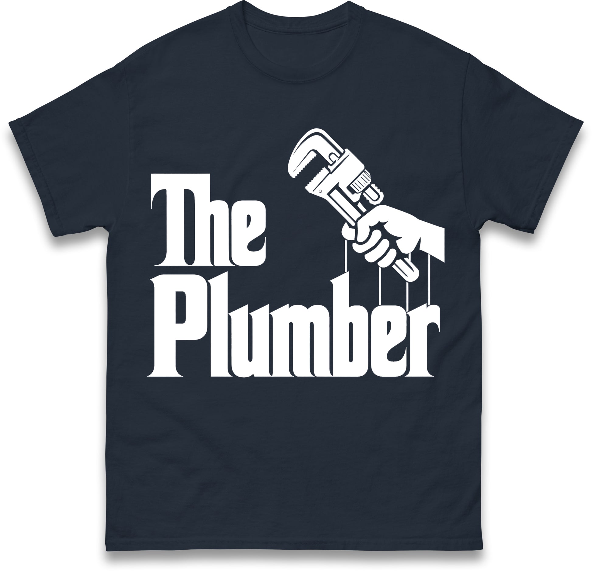The Plumber Mens T Shirt Funny Godfather Style Plumbing Heating T Shirt
