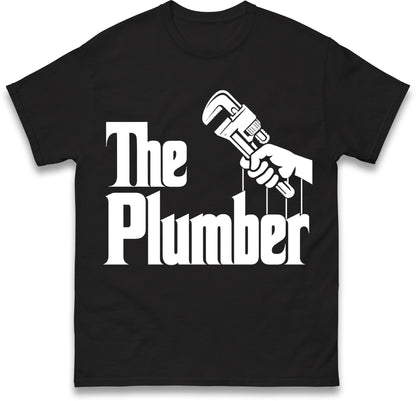 The Plumber Mens T Shirt Funny Godfather Style Plumbing Heating T Shirt