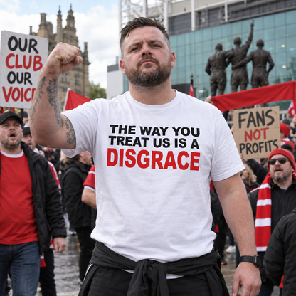 The Way You Treat Us Is A Disgrace Man Utd Protest T Shirt