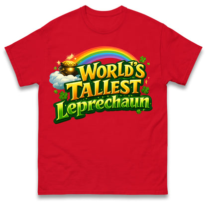 The Worlds Tallest Leprechaun T Shirt