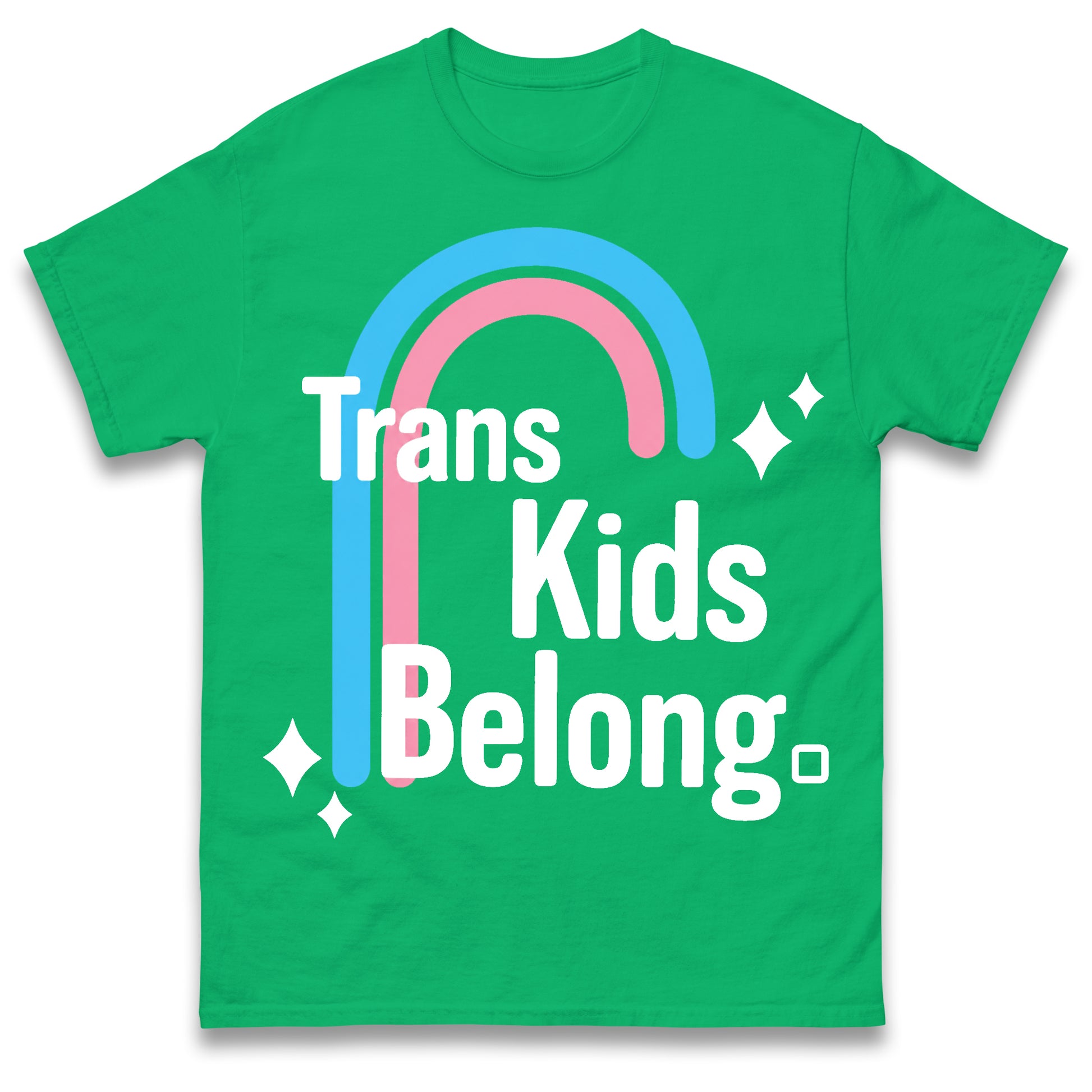 Trans Kids Belong T Shirt