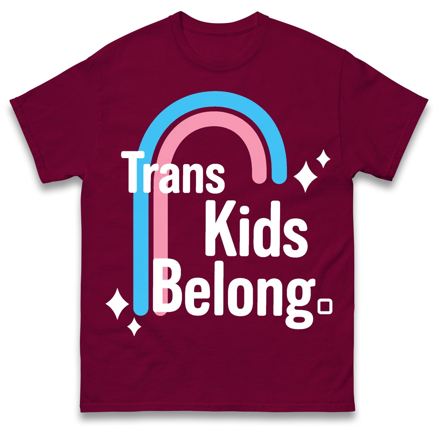Trans Kids Belong T Shirt