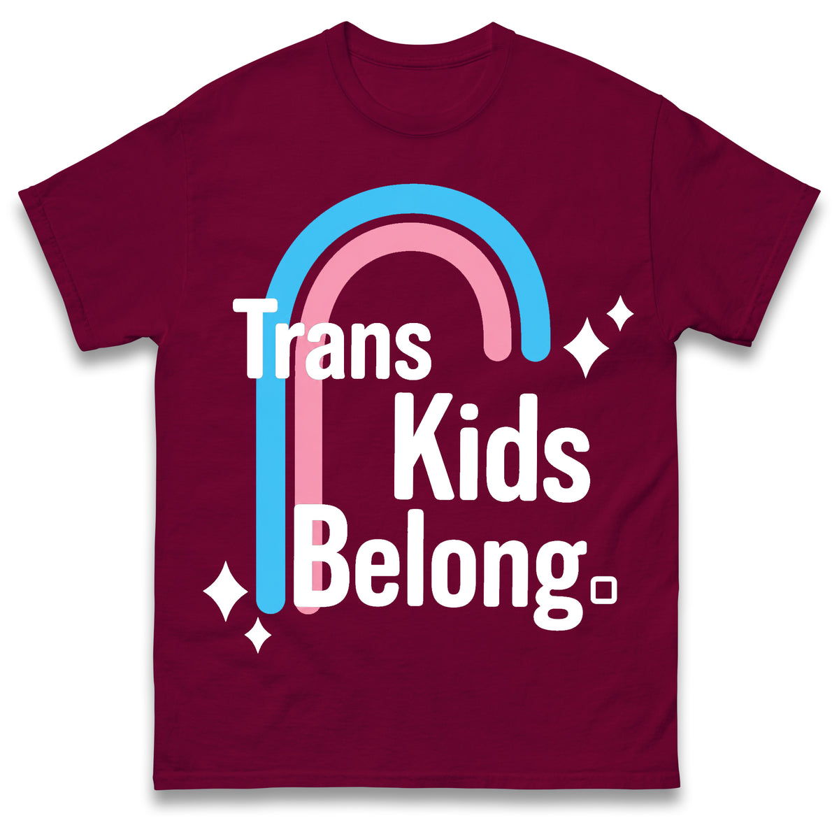 Trans Kids Belong T Shirt