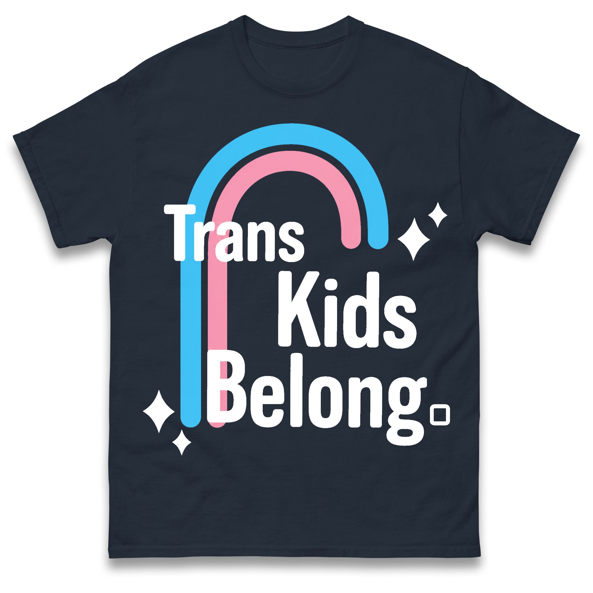 Trans Kids Belong T Shirt