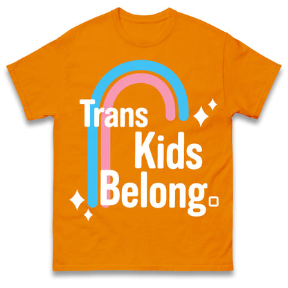 Trans Kids Belong T Shirt