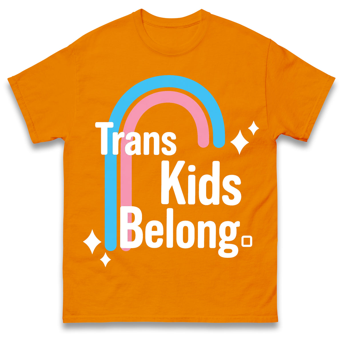 Trans Kids Belong T Shirt