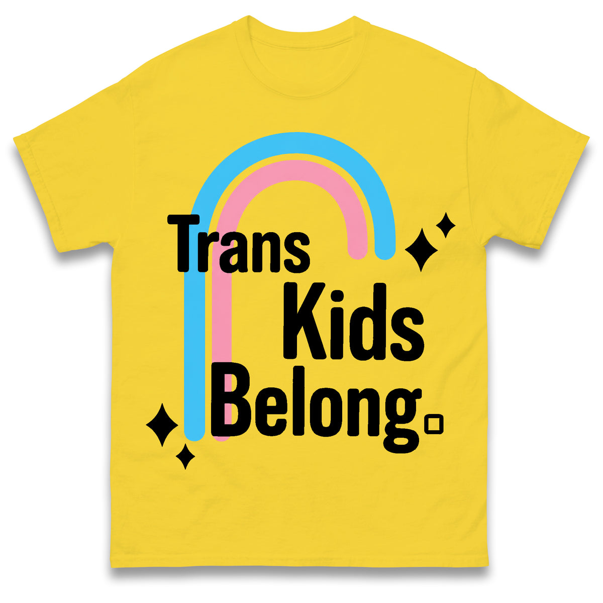 Trans Kids Belong T Shirt