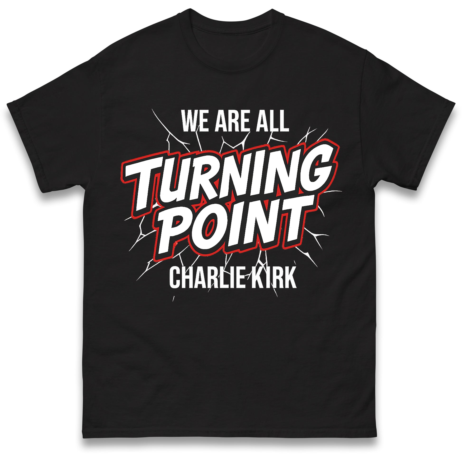 Turning Point Charlie Kirk T Shirt