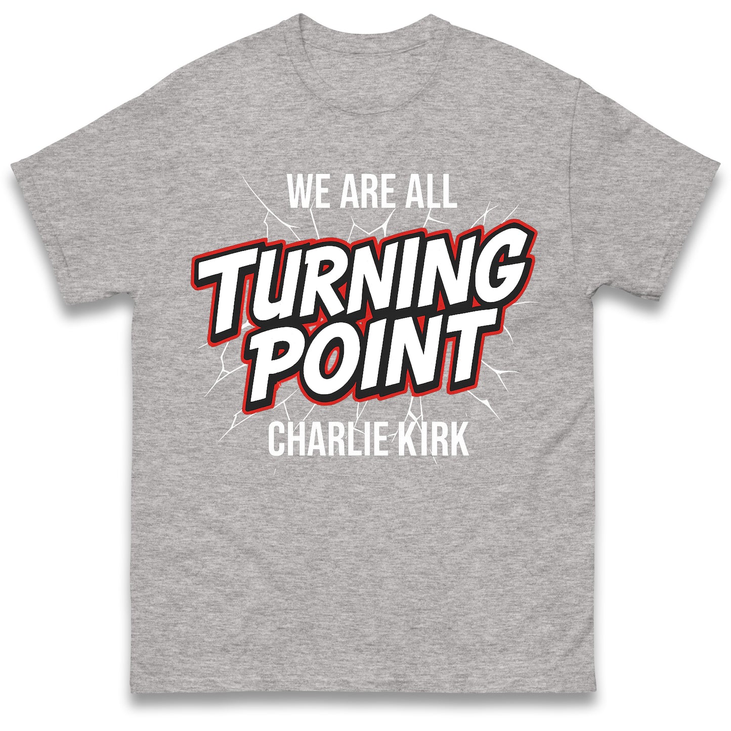 Turning Point Charlie Kirk T Shirt