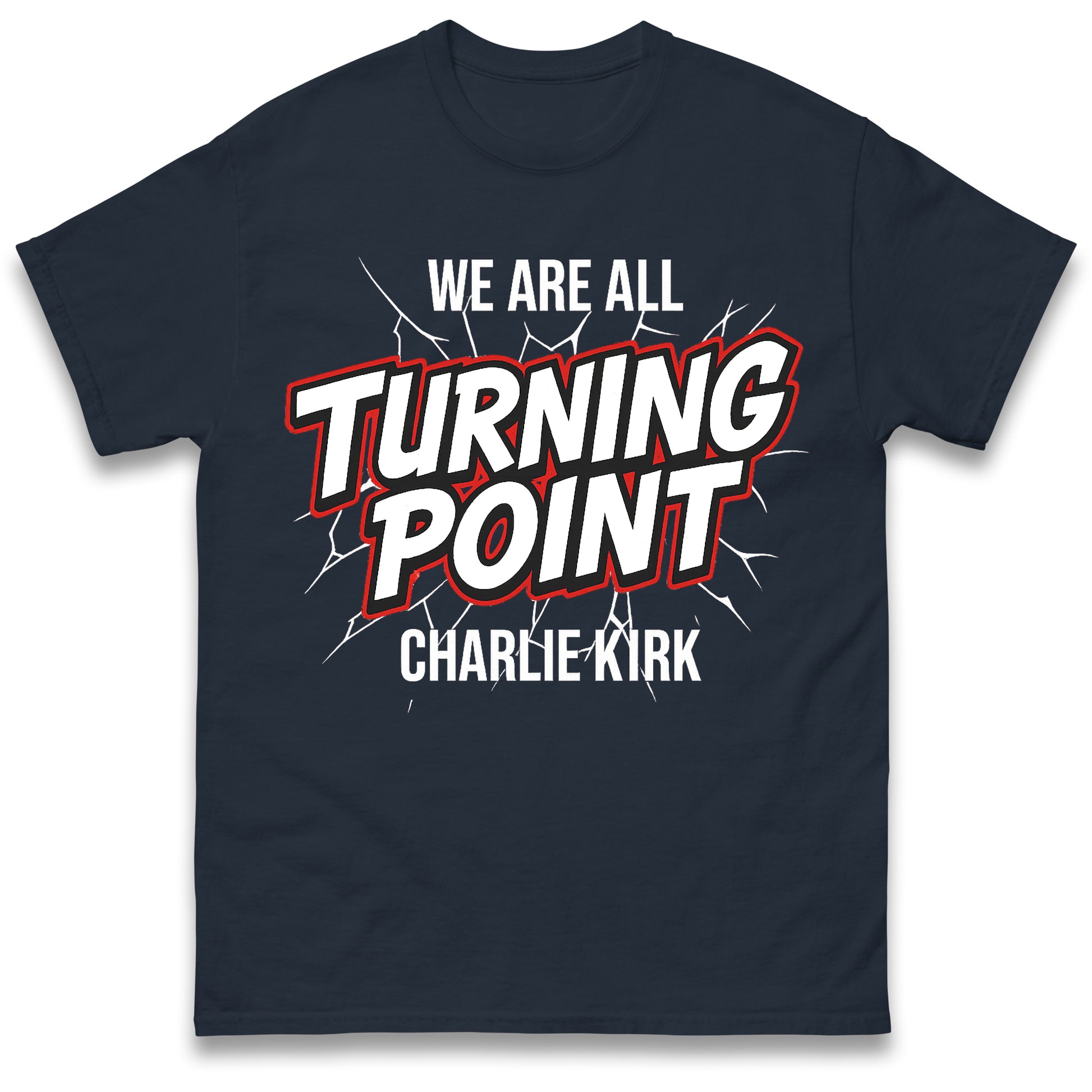 Turning Point Charlie Kirk T Shirt