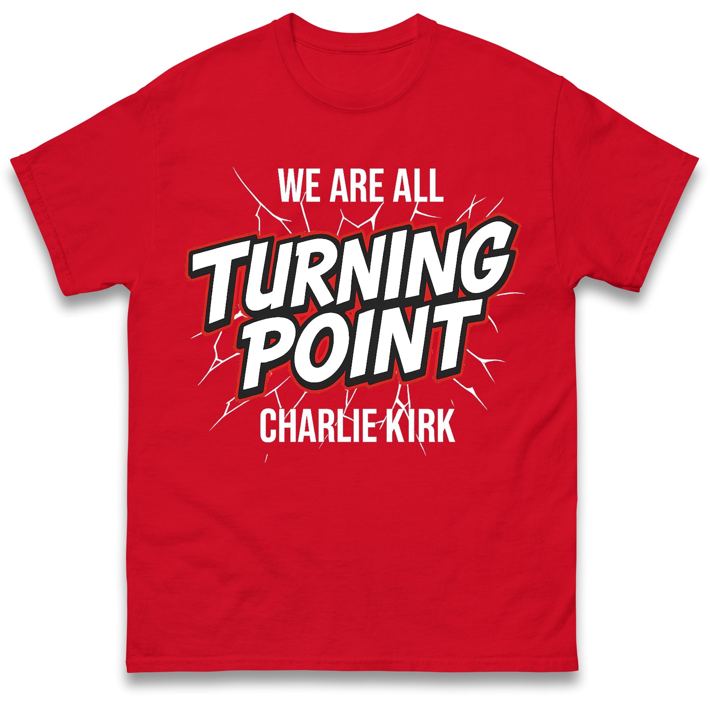 Turning Point Charlie Kirk T Shirt