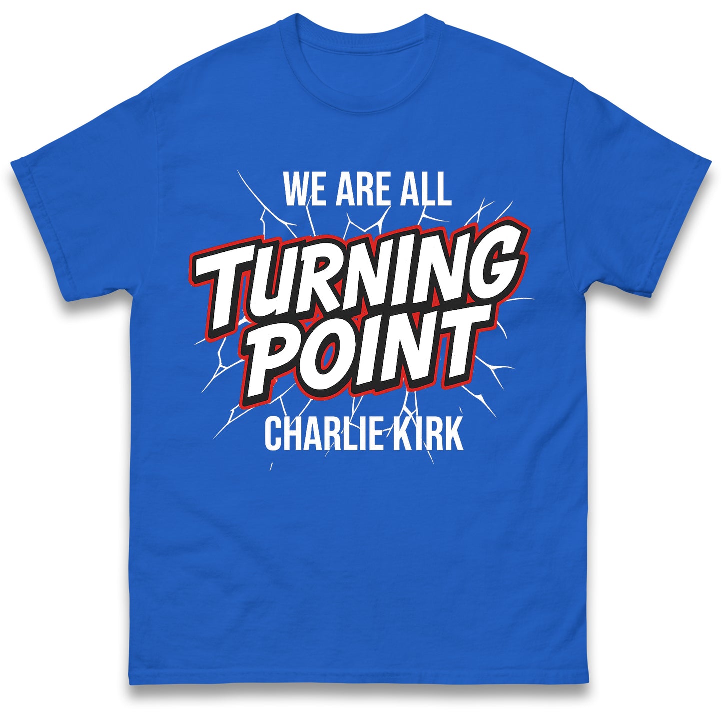 Turning Point Charlie Kirk T Shirt