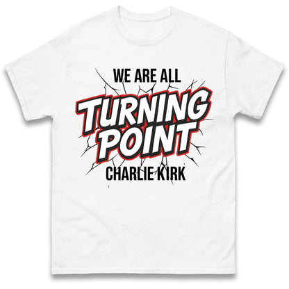 Turning Point Charlie Kirk T Shirt