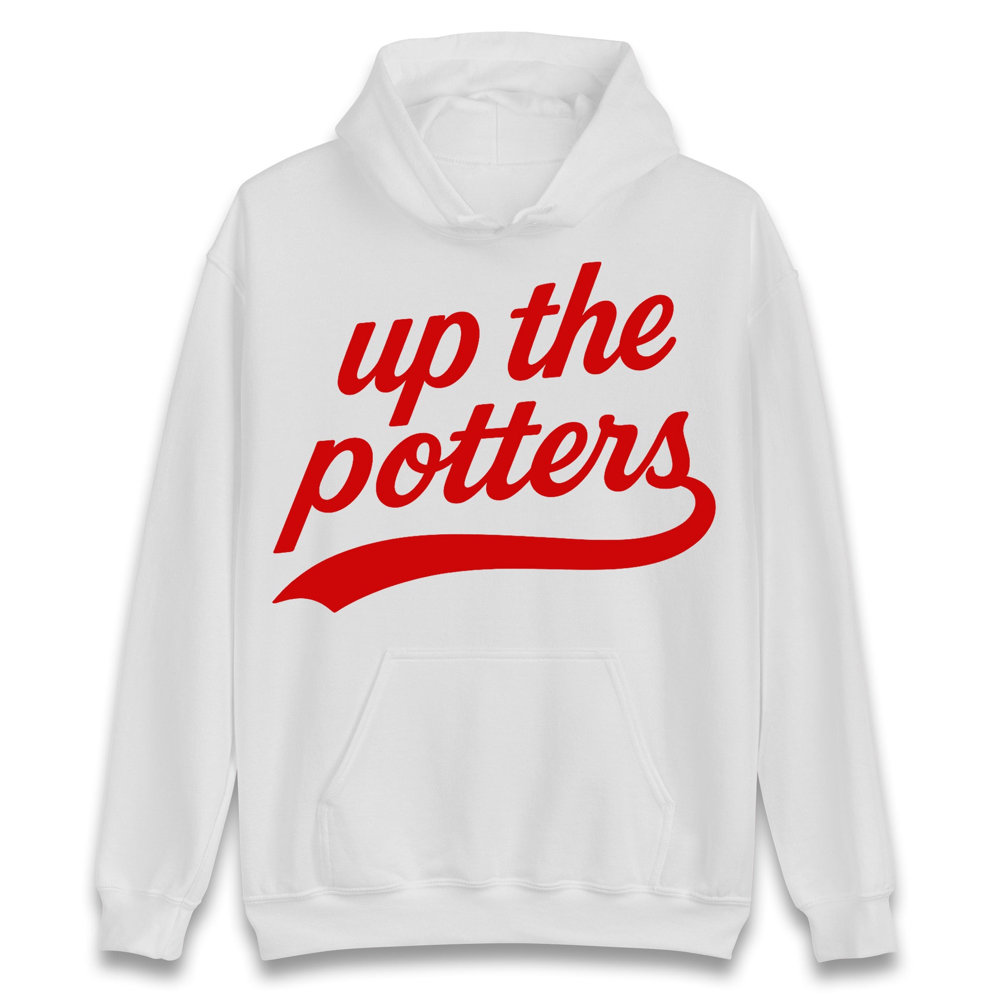 Up The Potters Hoodie