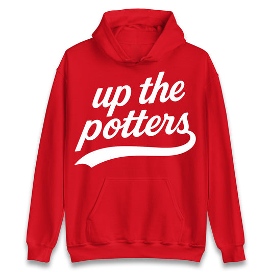 Up The Potters Hoodie