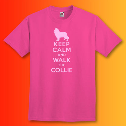Keep Calm and Walk The Collie T-Shirt Fuchsia