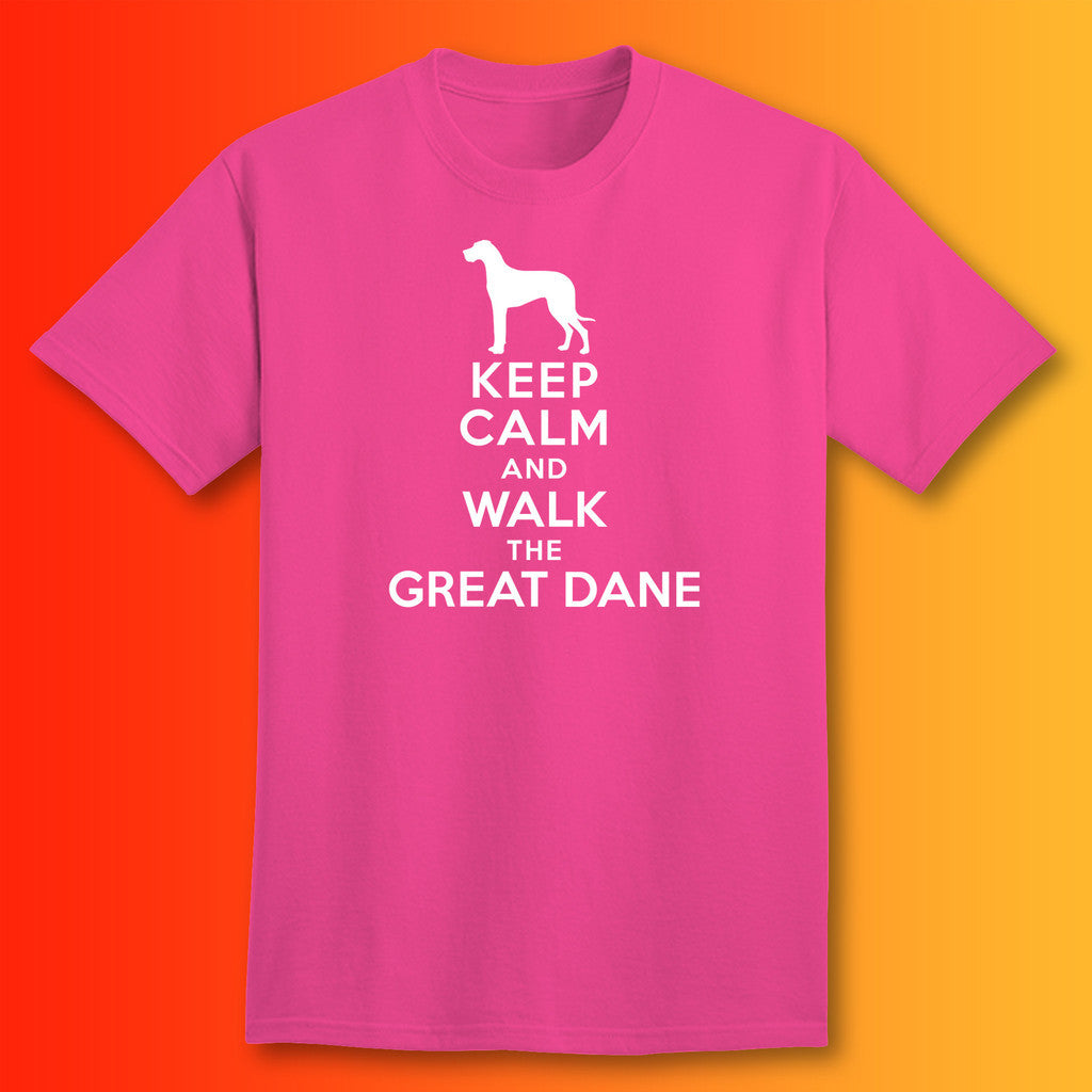 Keep Calm and Walk The Great Dane T-Shirt Fuchsia