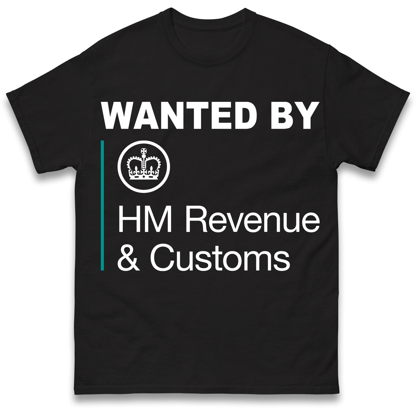 Wanted by HMRC T Shirt