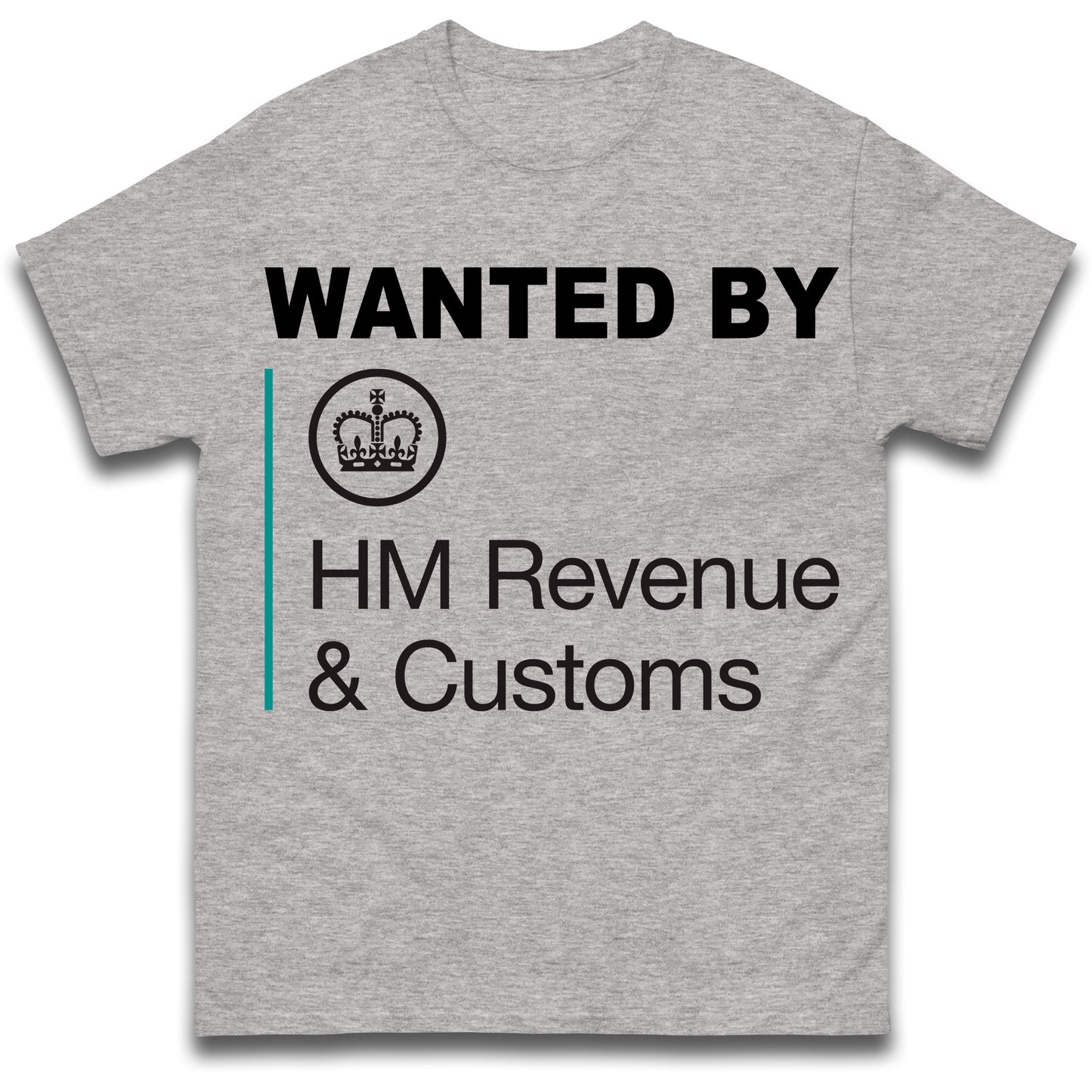 Wanted by HMRC T Shirt