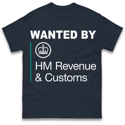 Wanted by HMRC T Shirt