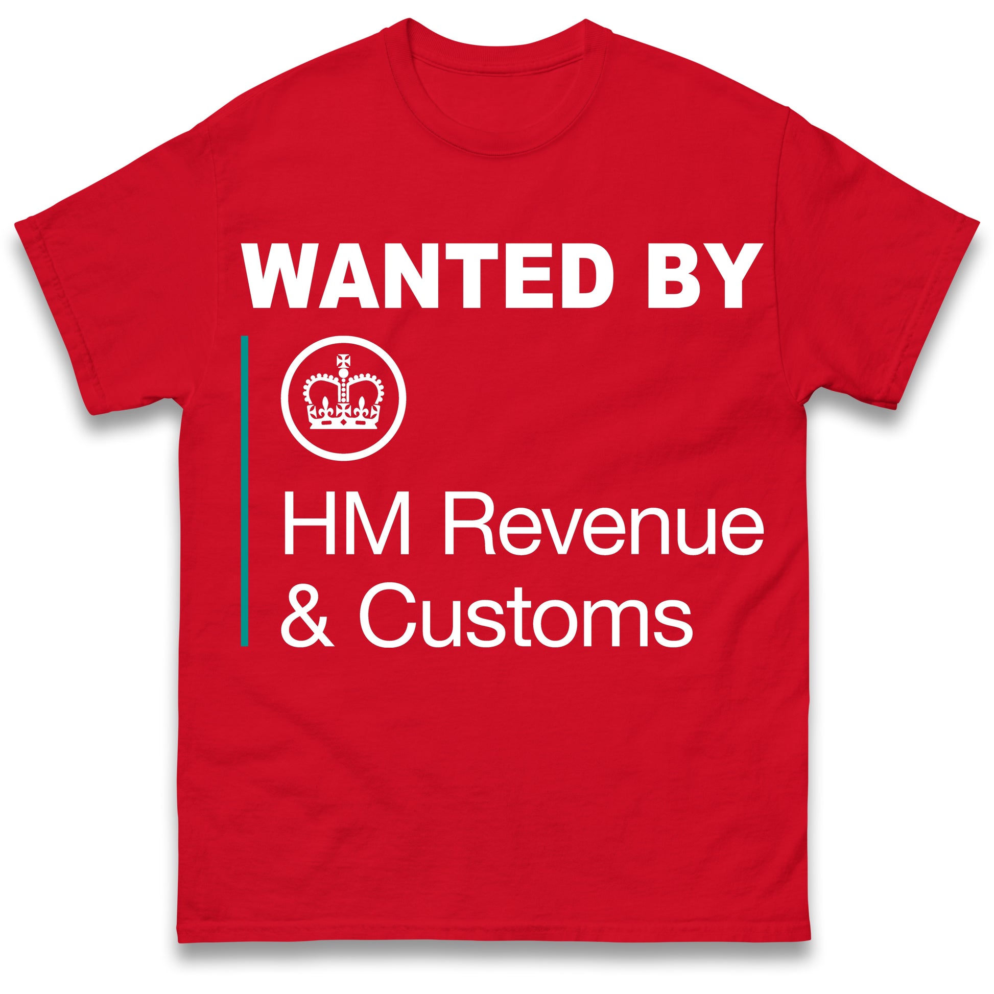Wanted by HMRC T Shirt