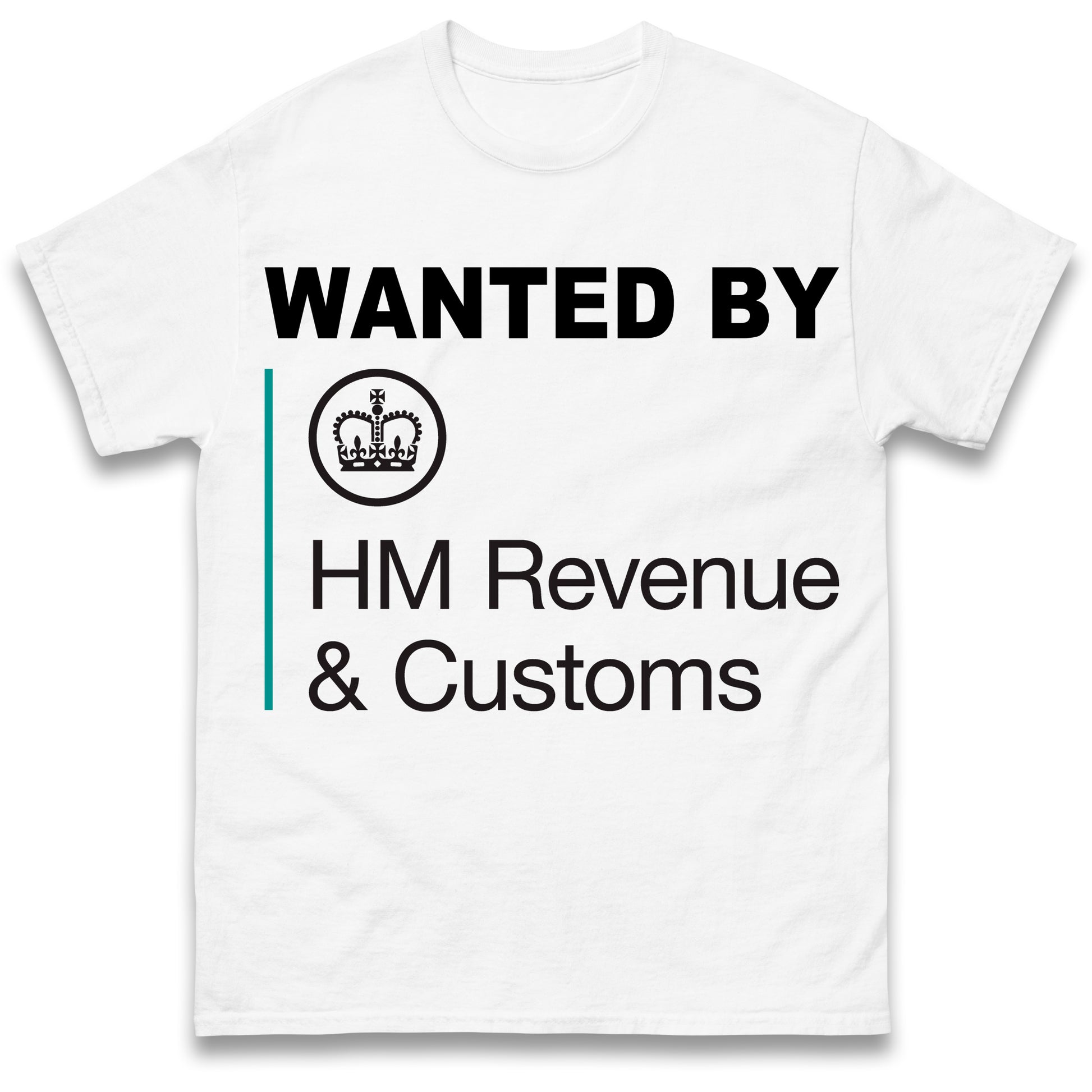Wanted by HMRC T Shirt