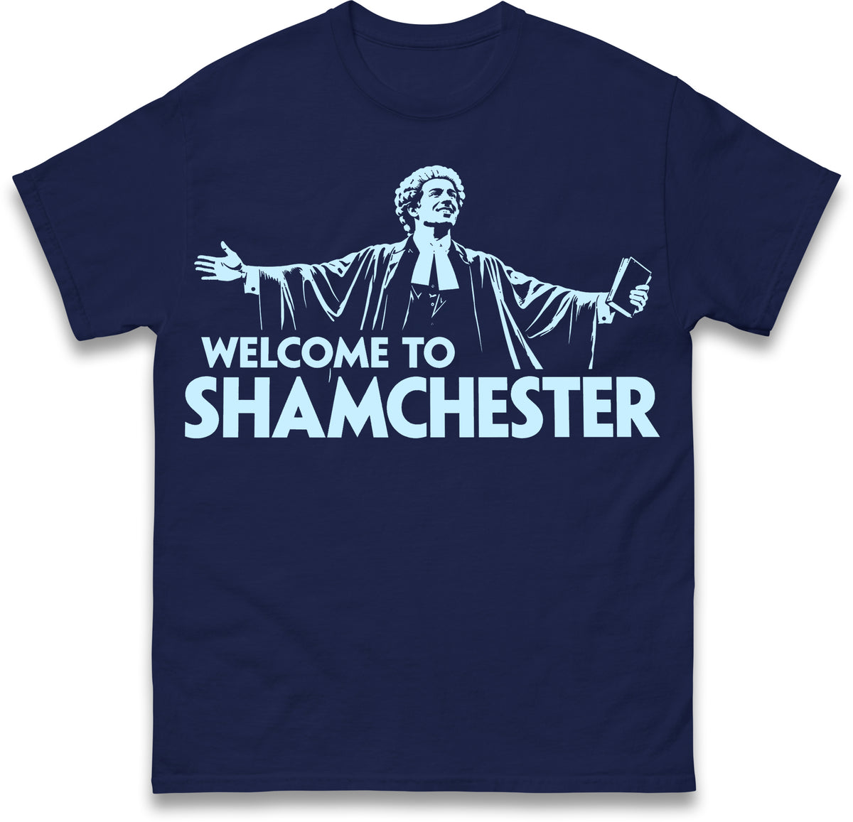 Welcome To Shamchester T Shirt