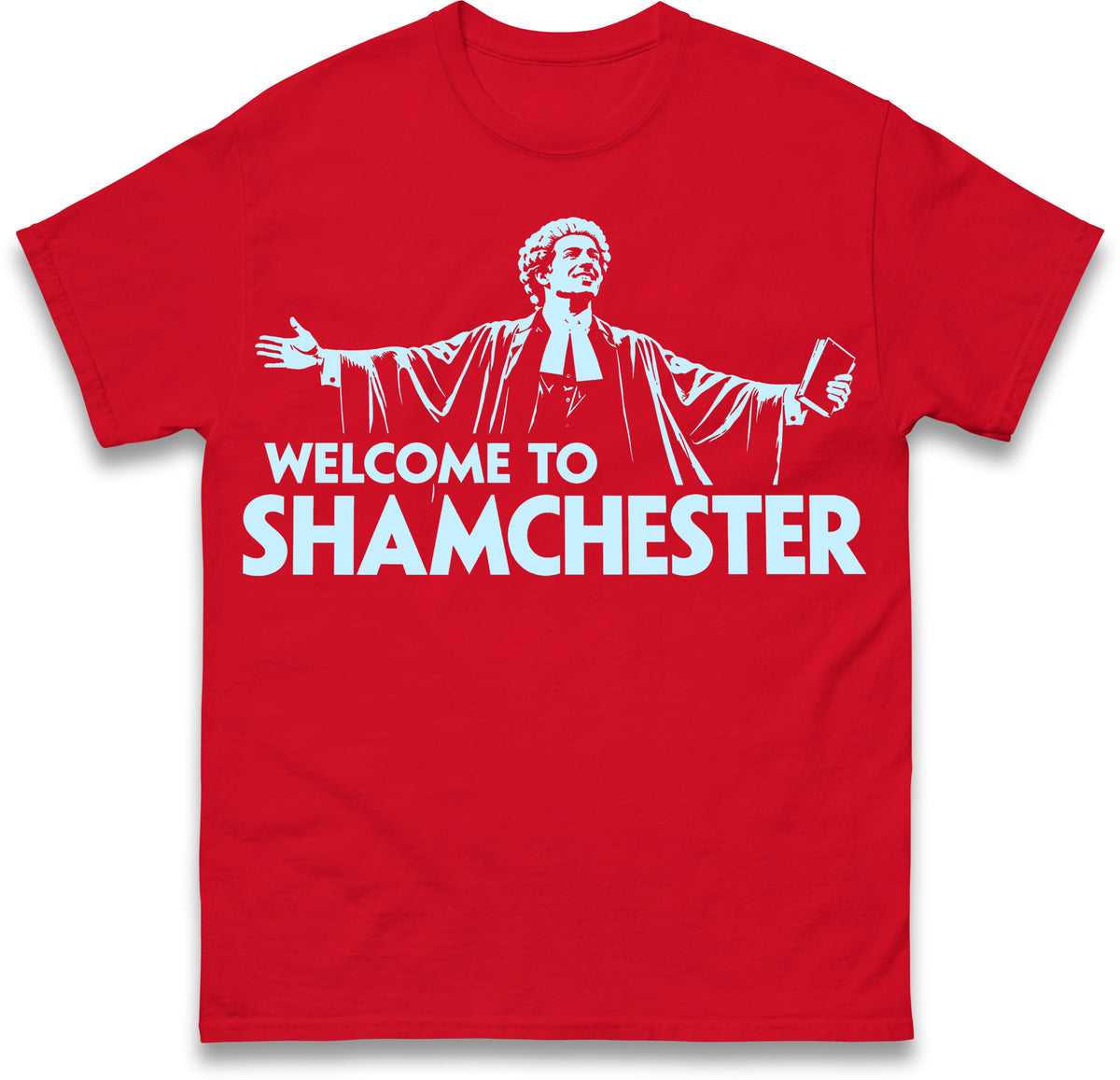 Welcome To Shamchester T Shirt